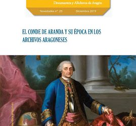 El Conde de Aranda y su época en los archivos aragoneses (I)